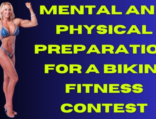 MENTAL AND PHYSICAL PREPARATION FOR A BIKINI FITNESS CONTEST